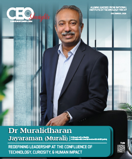 Dr Muralidharan Jayaraman (Murali) : Redefining Leadership At The Confluence Of Technology, Curiosity & Human Impact